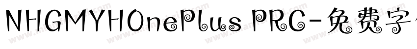 NHGMYHOnePlus PRC字体转换